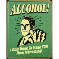 Plåtskylt / Alcohol - More Intere