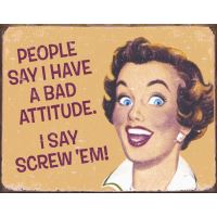 Plåtskylt / Bad attitude